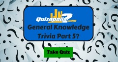 General Knowledge Trivia Part 5