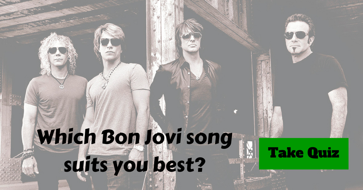 Which Bon Jovi Song Suits You Best?