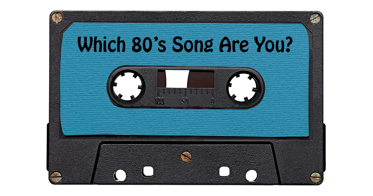 Which 80s song are you?