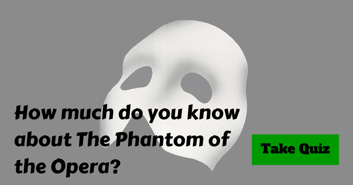 The Phantom of the Opera Trivia
