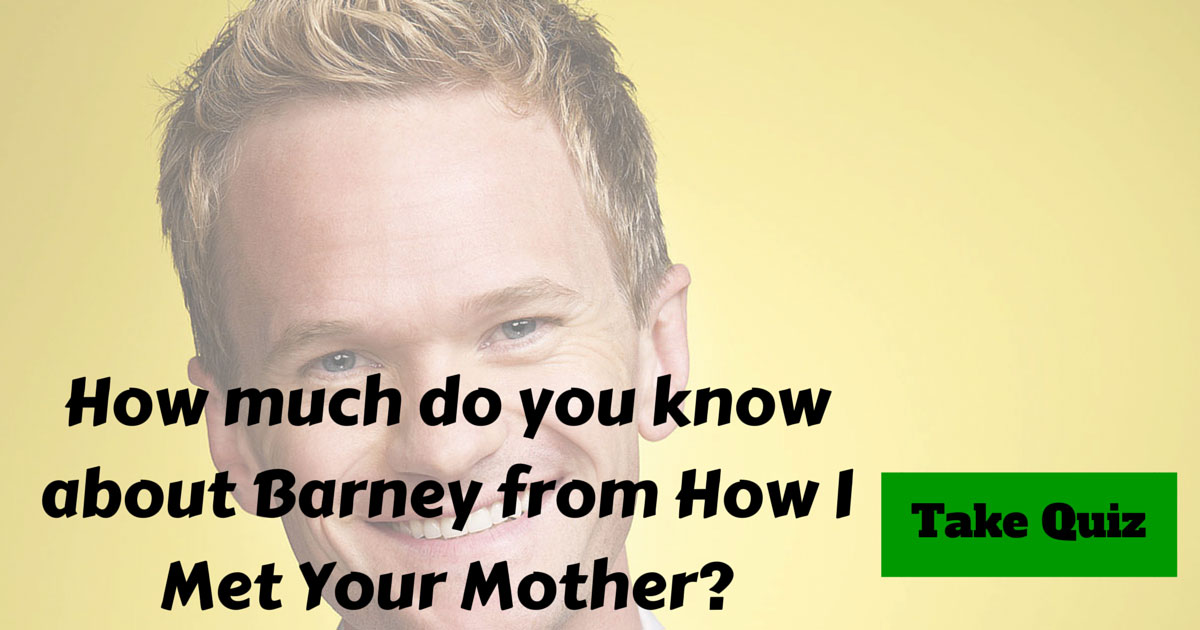 Barney from How I Met Your Mother Trivia
