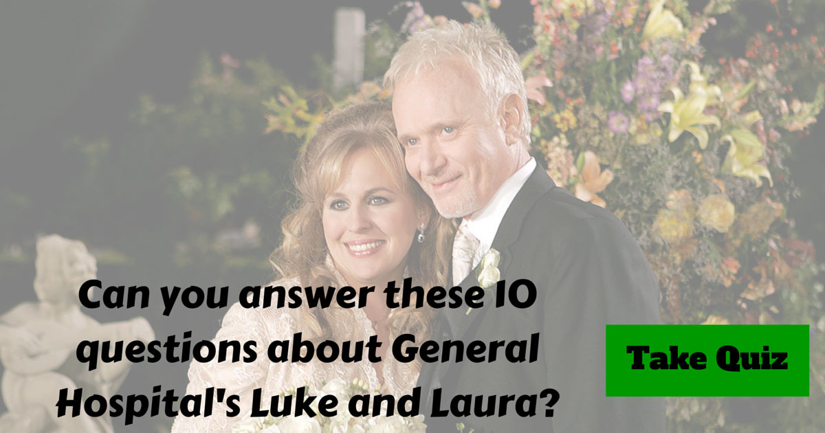 General Hospital: Luke and Laura Trivia