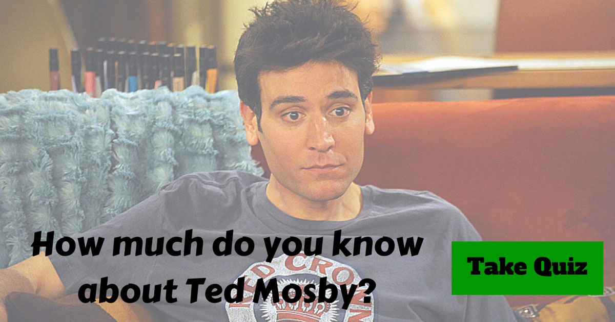 How I Met Your Mother Ted Mosby Trivia