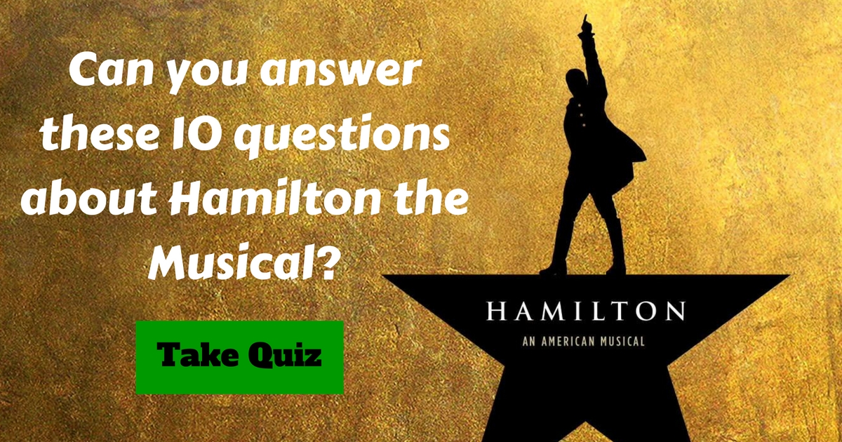 Hamilton The Musical Trivia
