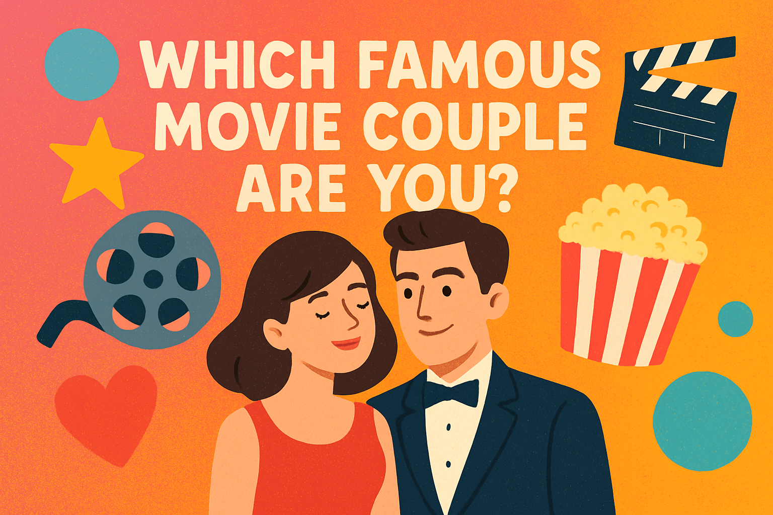 Which Famous Movie Couple Are You?