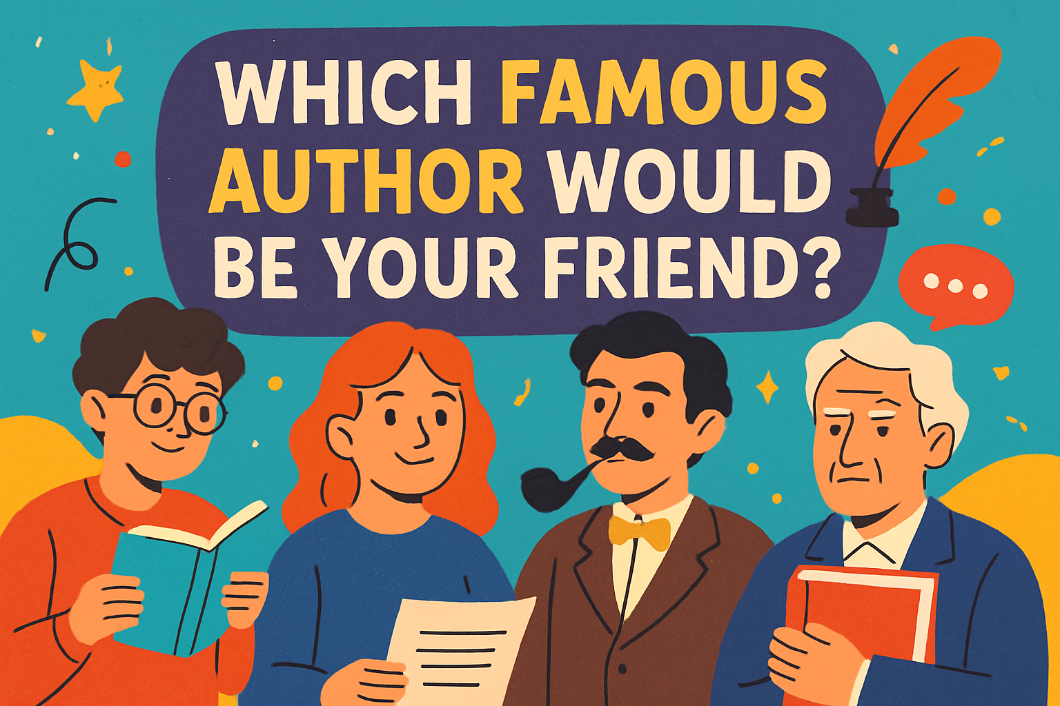 Which Famous Author Would Be Your Friend?
