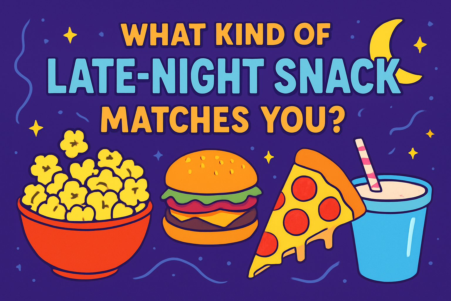 Which Late-Night Snack Are You?