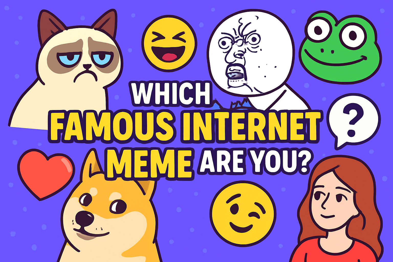Which Famous Internet Meme Are You?