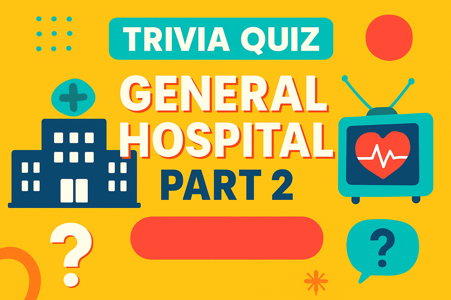 General Hospital Trivia Part 2