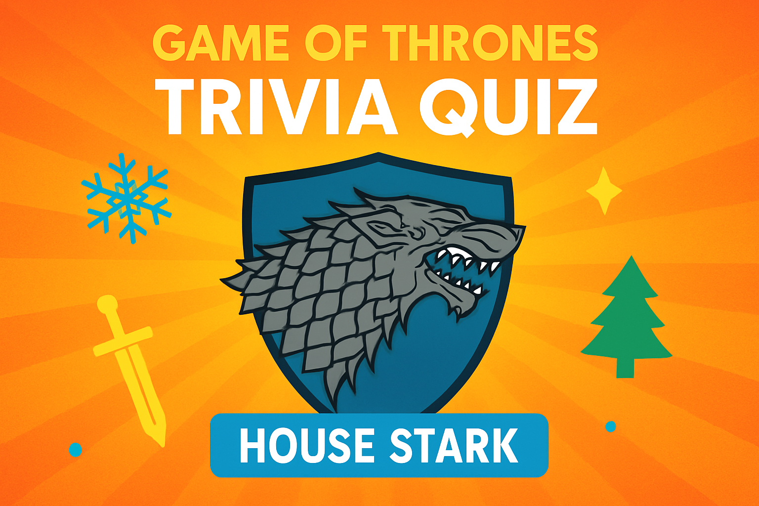 Game of Thrones House of Stark Trivia