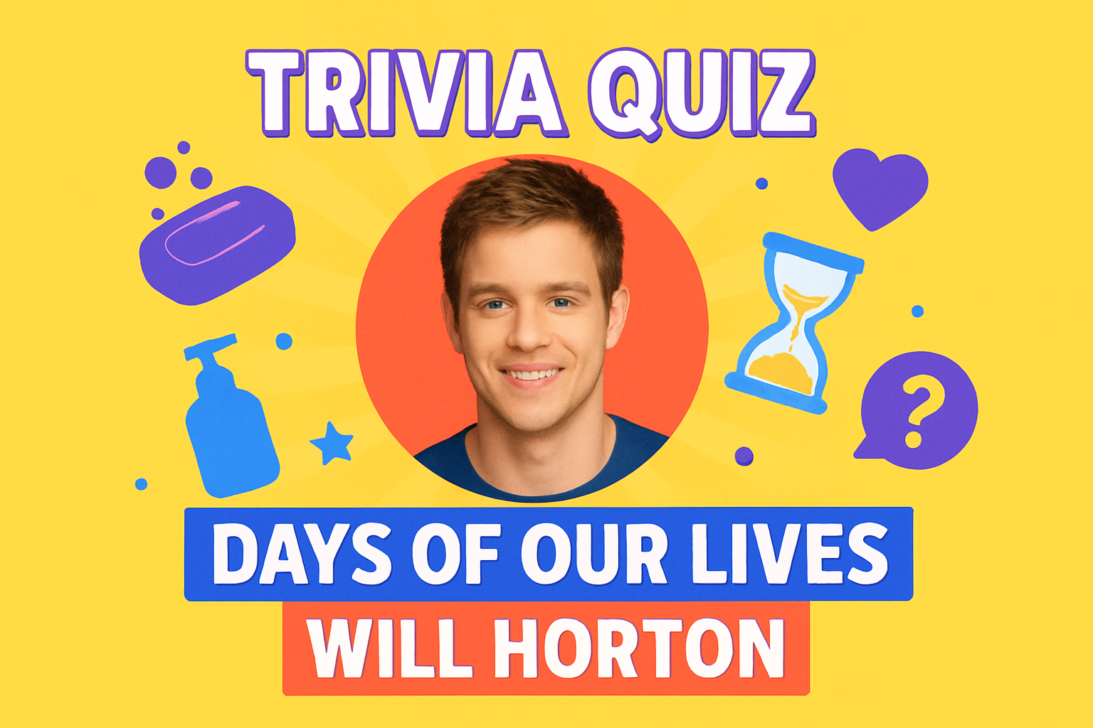 Days of Our Lives Will Horton Trivia