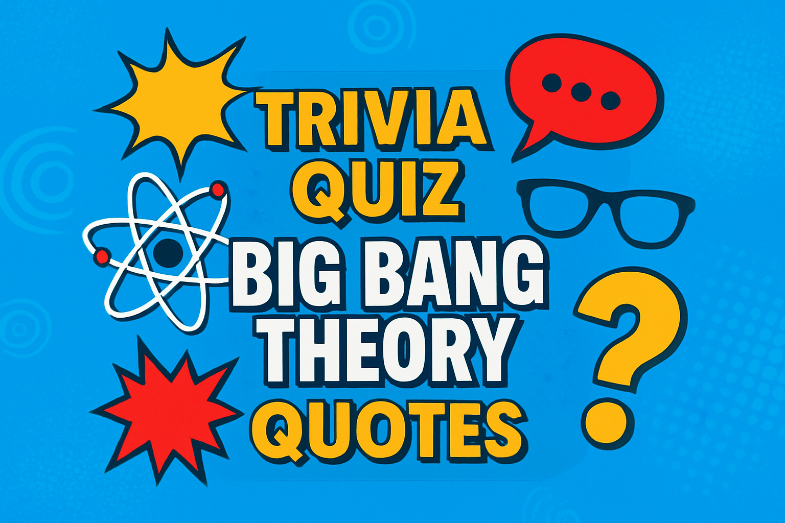 Big Bang Theory Quotes Trivia