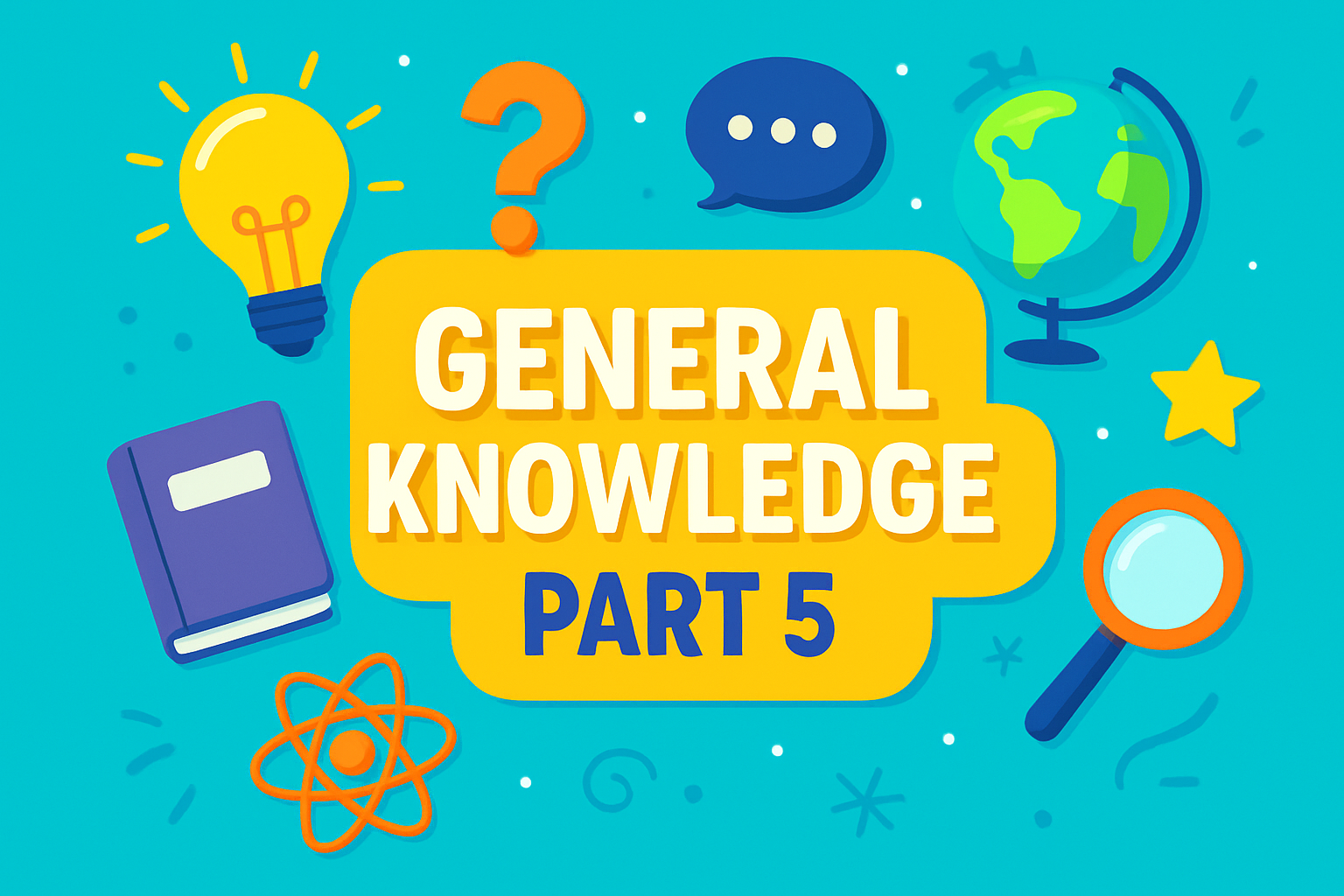General Knowledge Trivia Part 5