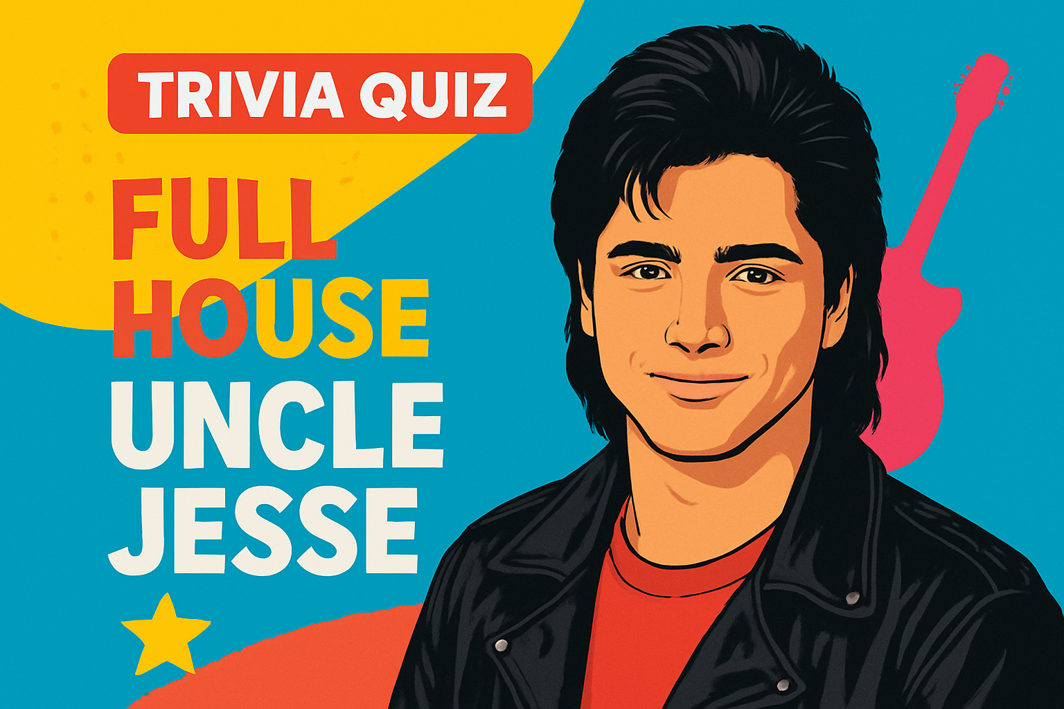 Full House Uncle Jesse Trivia