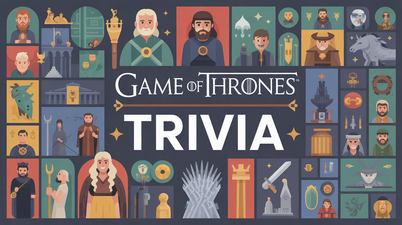 Game of Thrones Trivia Quiz