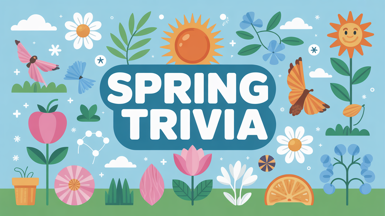 Spring Trivia Quiz
