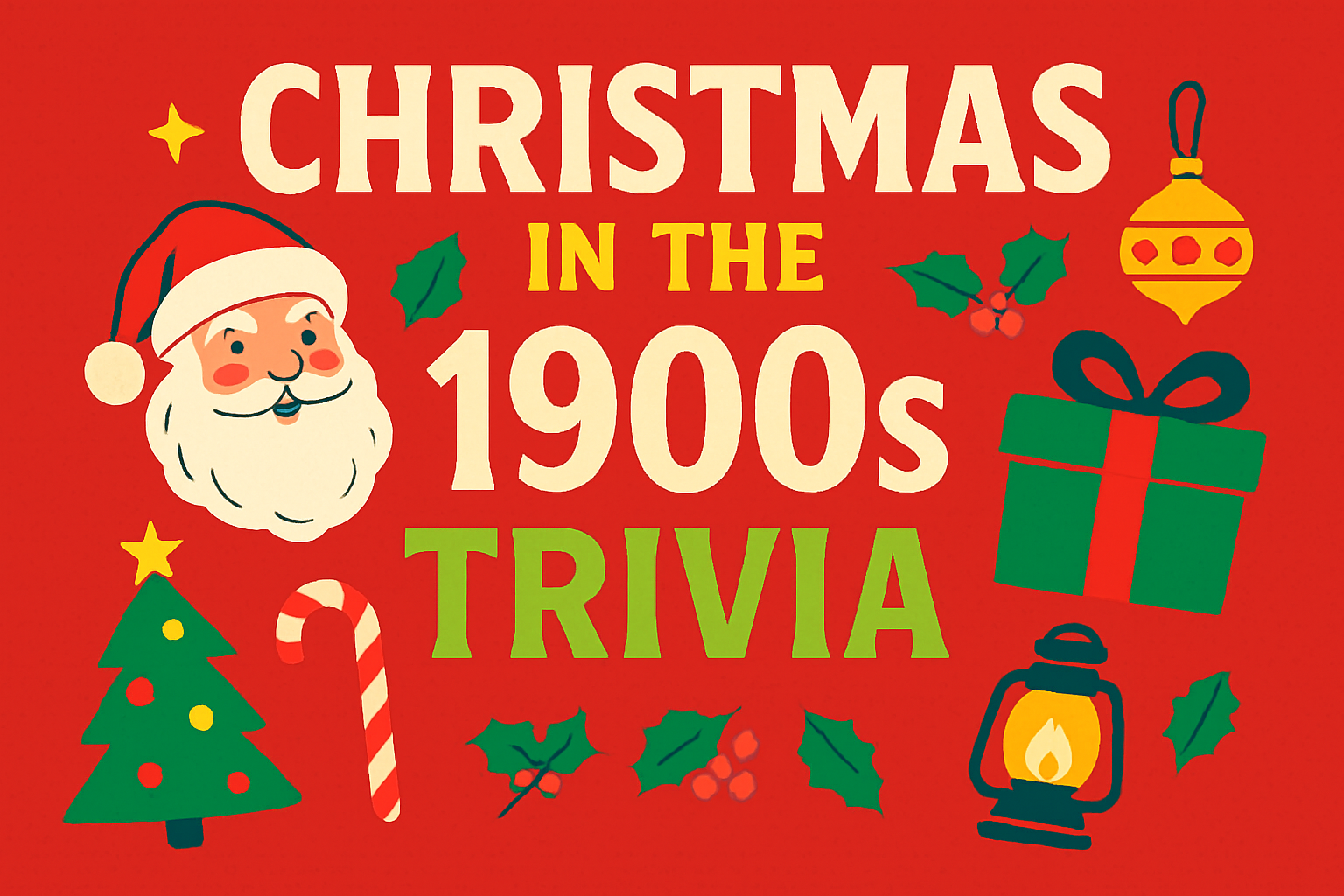 Christmas in the 1900s Trivia Trivia Quiz