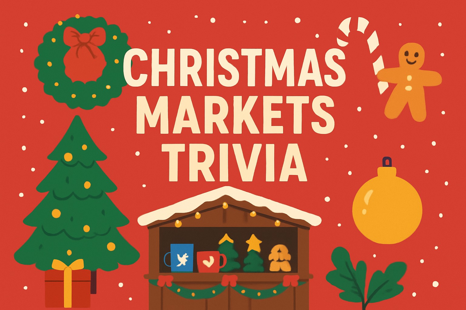 Christmas Markets Trivia Trivia Quiz