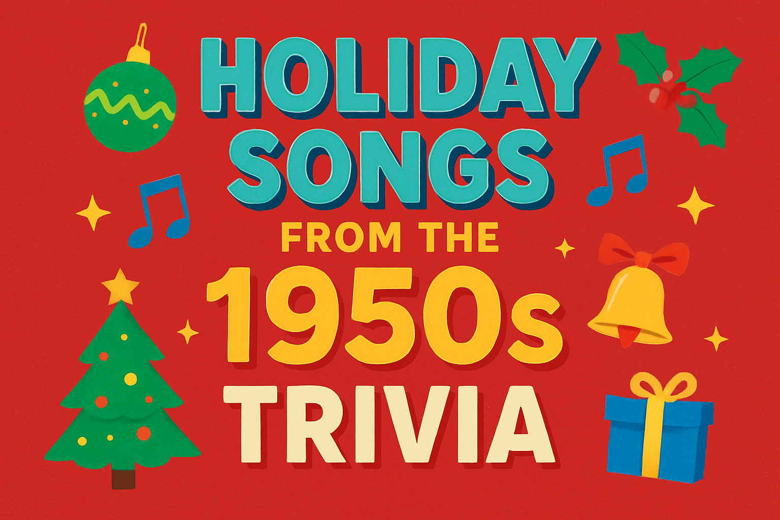 Holiday Songs from the 1950s Trivia Trivia Quiz