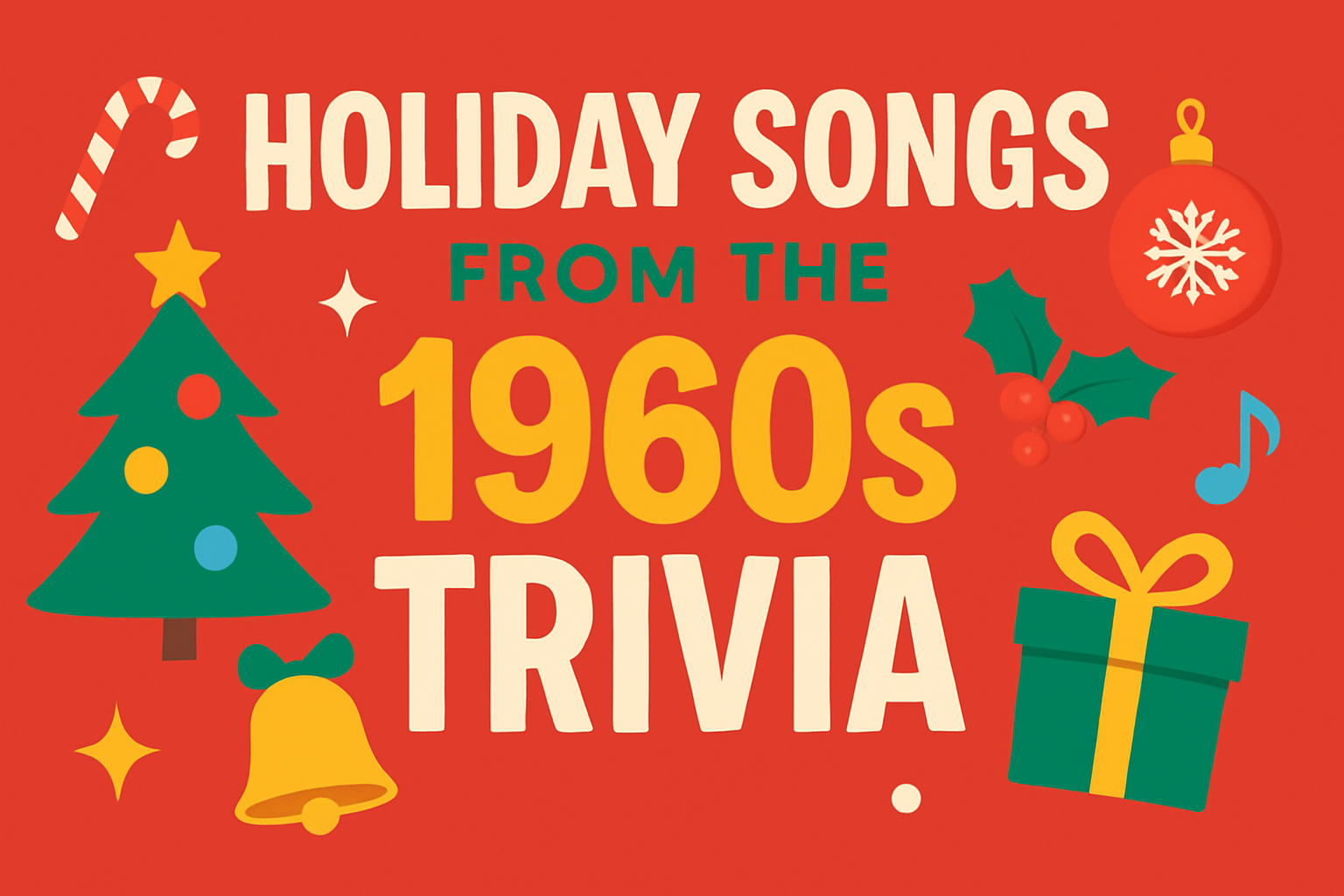 Holiday Songs from the 1960s Trivia Trivia Quiz