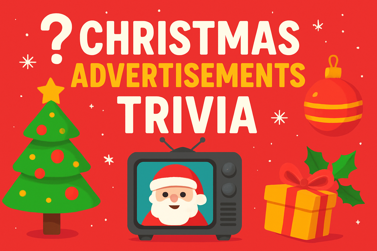 Christmas Advertisements Trivia Trivia Quiz