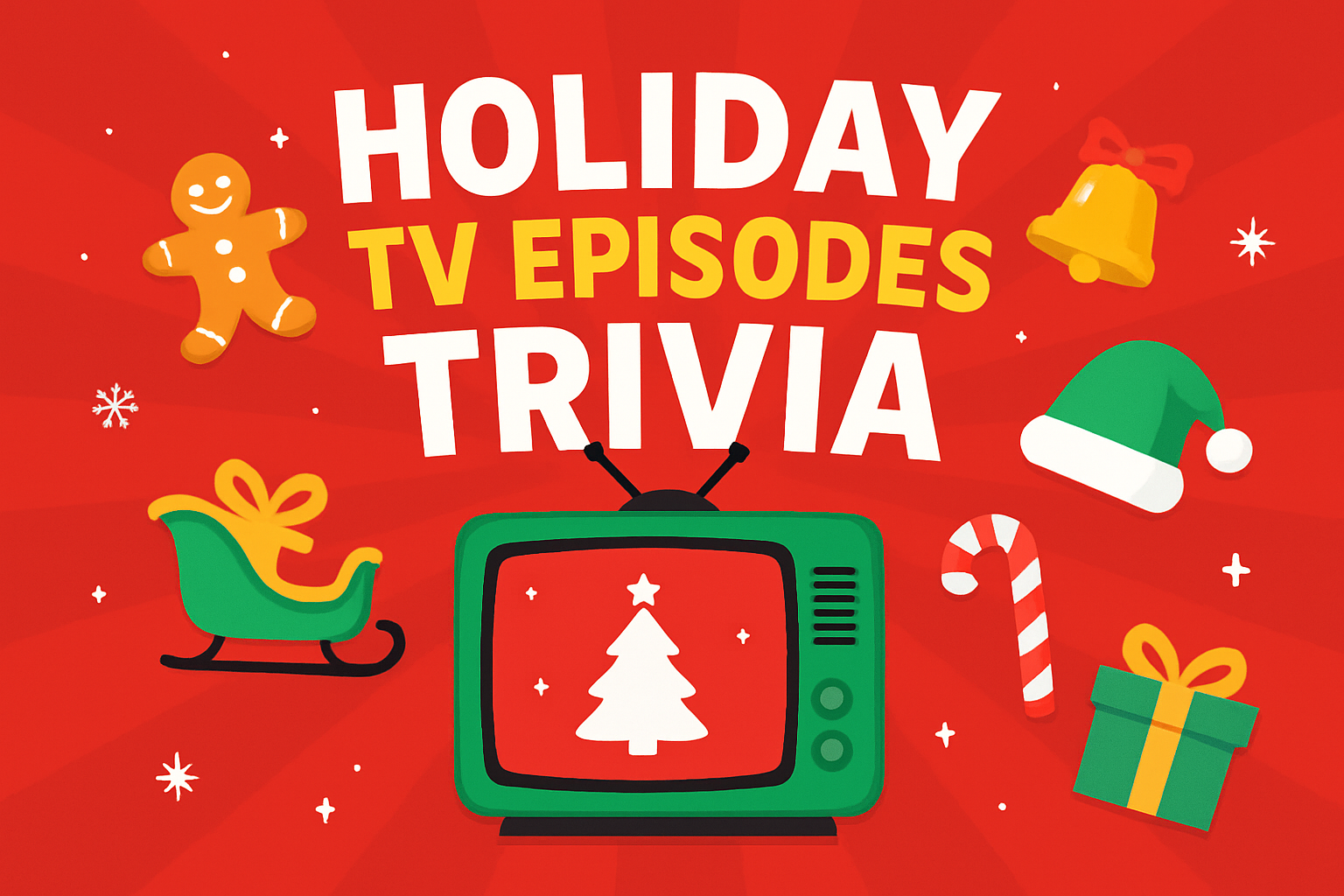 Holiday TV Episodes Trivia Trivia Quiz