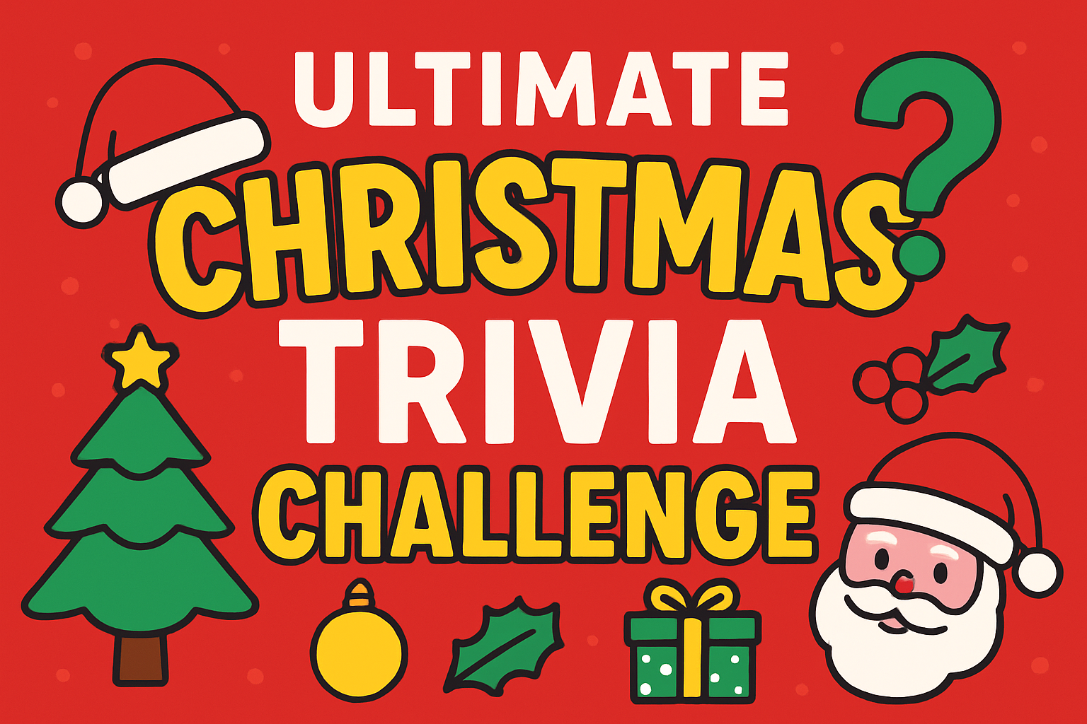 Ultimate Christmas Trivia Challenge Trivia Quiz