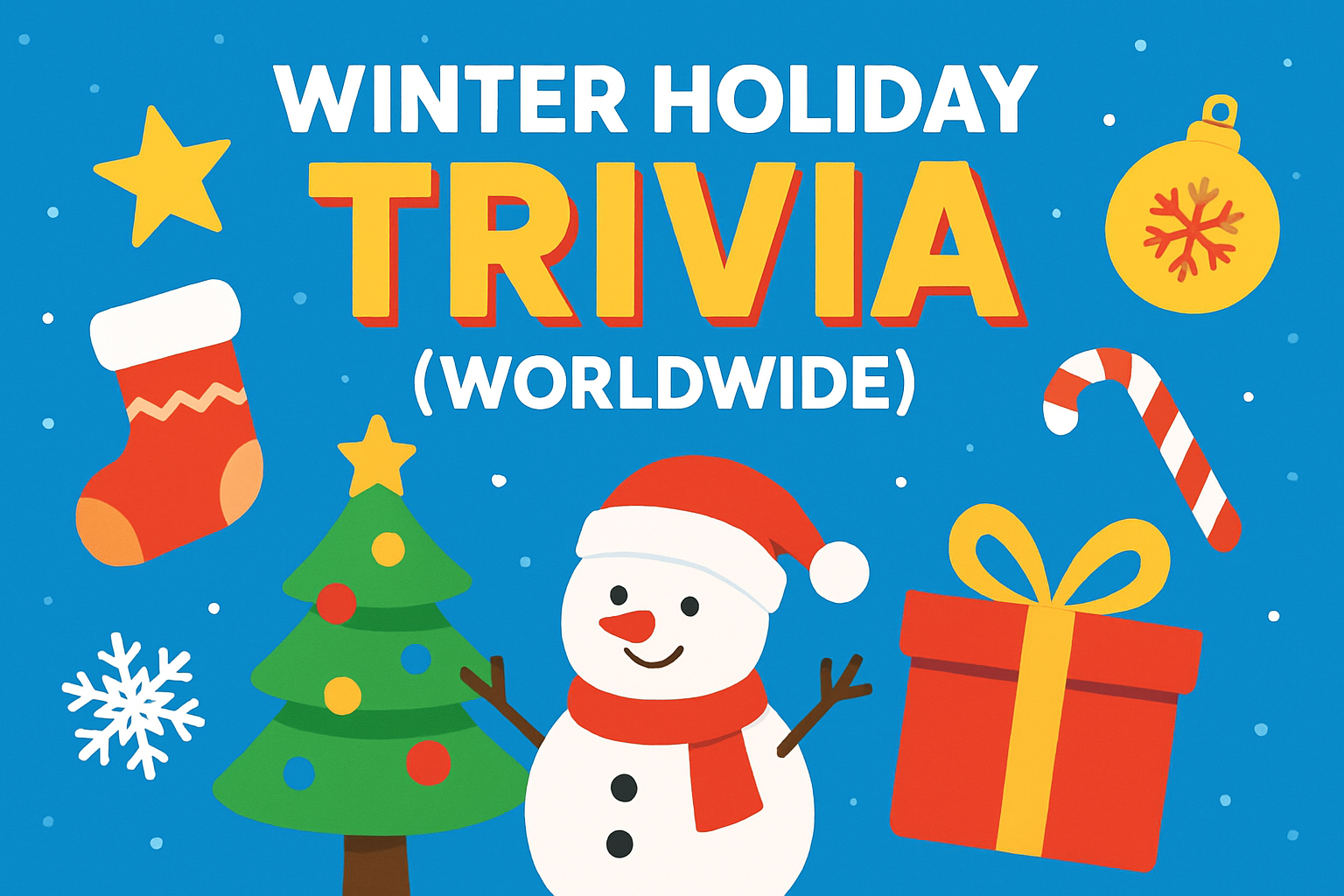 Winter Holiday Trivia (Worldwide) Trivia Quiz